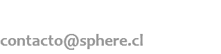  Para saber más de nuestra empresa puedes escribirnos a: contacto@sphere.cl